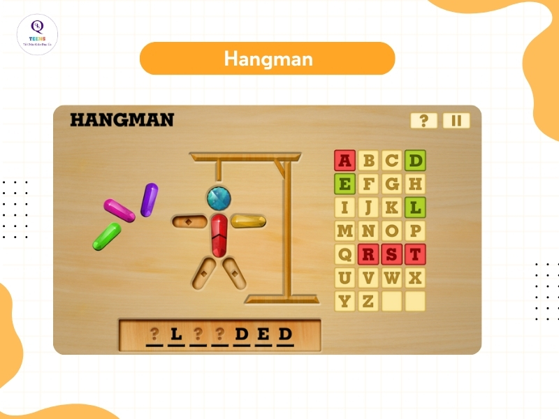 Hangman phù hợp với trẻ có vốn từ vựng rộng lớn